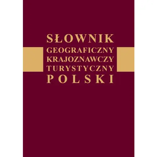Słownik geograficzny krajoznawczy turystyczny Polski
